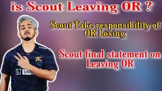 is Scout Leaving OR ? || Scout on Why They Lose || PUBG Mobile