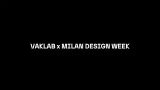 VAKlab x Milan Design Week