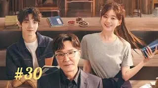 Ep 30💓Gen Z ☆Life Lesson | Chinese Drama in English &curren;CDRAMA