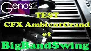Yamaha Genos 2-Test Piano (CFX AmbientGrand) et' BigBandSwing) - (Improvisation)