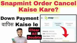 snapmint order cancel kaise kare 2024 | snapmint order refund | snapmint se mobile kaise kharide emi
