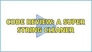 Code Review: A super string cleaner