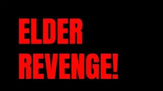 ELDER REVENGE