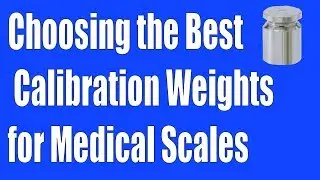 Choosing the Best Calibration Weights for Medical Scales Weighing Patients