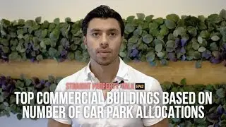 Straight Property Talk EP42: Top Commercial Buildings Based On Car Park Allocations