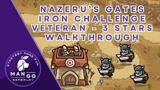 Best Walkthrough: Kingdom Rush Frontiers - Nazeru&rsquo;s Gates - Iron Challenge (Veteran)