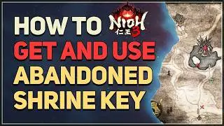 How to get and use Abandoned Shrine Key Nioh 3