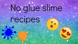 Testing No Glue Slime Recipes || Morgan Burnett