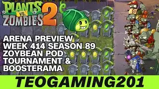 PvZ 2 | Arena Preview | Week 414 Zoybean Pod Tournament & Boosterama | Season 89