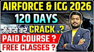 AIRFORCE (X/Y GROUP) & ICG GD/DB 2027 | NEW NOTIFICATION | COMPLETE SYLLABUS | 120 DAYS STUDY PLAN