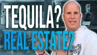 The Different Types of Tequila, and Real Estate Mexico Style