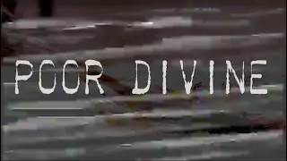 The POOR DIVINE - The Devil Makes Work For Idle Hands