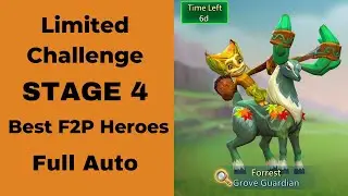 Grove Guardian Limited Challenge STAGE 4 Full Auto | Lords Mobile Grove Guardian Best F2P Heroes