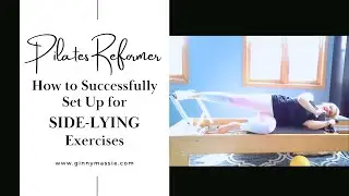 Pilates Reformer: How to Successfully Set Up for Side-Lying Exercises