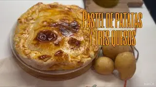 PASTEL DE PATATA Y 3 QUESOS 🥔🥔🥔