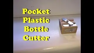 How To Make Plastic Bottle Cutter (pocket version for survive)