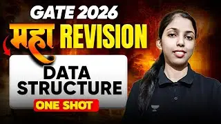GATE 2026 Data Structure MAHA Revision | One Shot Complete DS | PYQs + Concepts | Sweta Kumari Ma&rsquo;am
