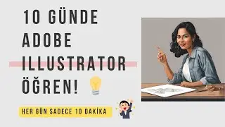 Adobe Illustrator'de Pen Tool Kullanımı 🎨 &Ccedil;izgi &Ccedil;izme ve Renk Ayarları - 4. G&uuml;n
