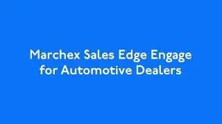 Marchex Sales Edge Engage for automotive dealers NADA Demo 2021