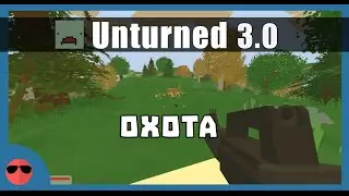 Unturned 3.0 - Охота