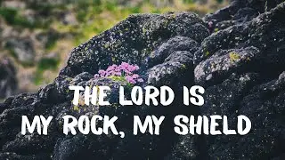 My rock my shield | Psalm 18 #Psalms #ChristianMusic #Worship