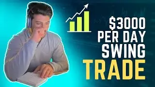 How To Make $3000 Per Day From Swing Trade 2023