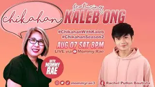 Chikahan With Mommy Rae Ft. Kaleb Ong