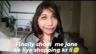 Finally shadi me jane ke liye shopping kr li ☺️ 