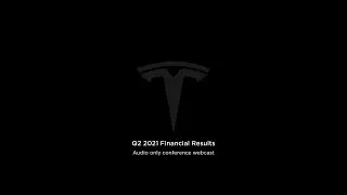 Tesla Q2 2021 Financial Results and Q&A Webcast