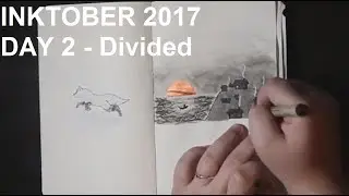 INKTOBER 2017 DAY 2 - Divided