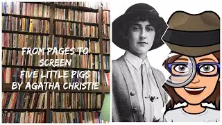 From Pages to Screen: Five Little Pigs by Agatha Christie | #bookadaptations #christiesmissing