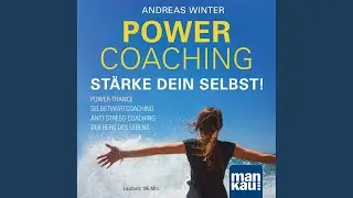 Kapitel 05 - Powercoaching. St&auml;rke dein Selbst!
