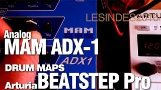 MAM ADX-1 // ARTURIA BEATSTEP Pro // DRUM MAP