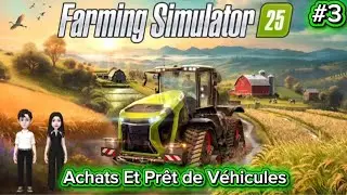 Achats Et Prêt de Nouveau Véhicule Pour la Ferme dans FS25 