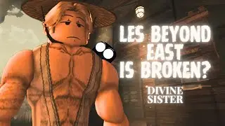 LES BEYOND IS BROKE? | Les Beyond East ROBLOX