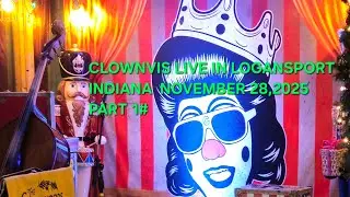 Clownvis live in Logansport indiana November 28 2025. Part 1#