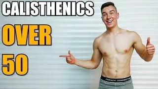 How To Start Calisthenics Over 50