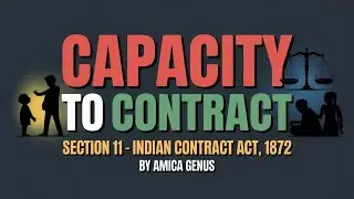 Capacity to Contract - Section 11 ICA 1872 | Indian Contract Act Explained with Examples