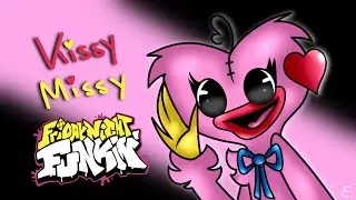 UPDATE [FNF] Friday Night Funkin' VS Kissy Missy (Over Huggy Wuggy)