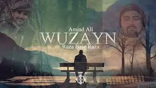 Wuzayneret Westu- New WAKHI Song of Raza Baig Raza | Amjad Ali | 2024