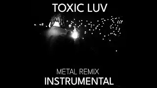 YOUNG MULTI - TOXIC LUV [METAL REMIX &bull; INSTRUMENTAL]