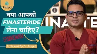 Does Finasteride has side effects? | Are They Permanent? Know by Hair Transplant Surgeon Dr Jangid