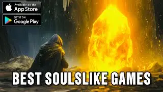TOP 10 BEST SOULSLIKE Games for Android/iOS (2025 Version)