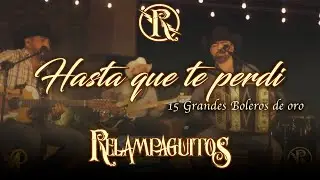 Hasta que te perdi Relampaguitos