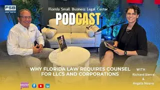 Why Florida Law Requires Counsel for LLCs and Corporations