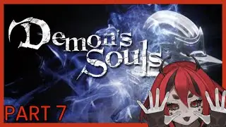 【VOD】Demon's Souls Part 7