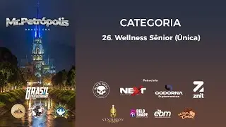 26. Wellness Sênior (Única) - Mr. Petrópolis 2024