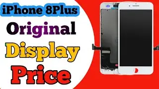 IPhone 8 Plus LCD Panel Price | IPhone 8 Plus Original Display Combo Price | IPhone 8Plus Folder Pri