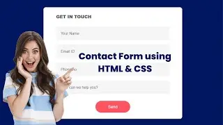 How to Make a Contact us form Using only HTML & CSS - Easy tutorial