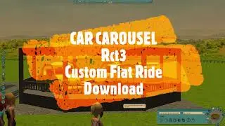 RollerCoaster Tycoon 3 Custom Flat Ride Download CAR CAROUSEL Rct3 Custom Content